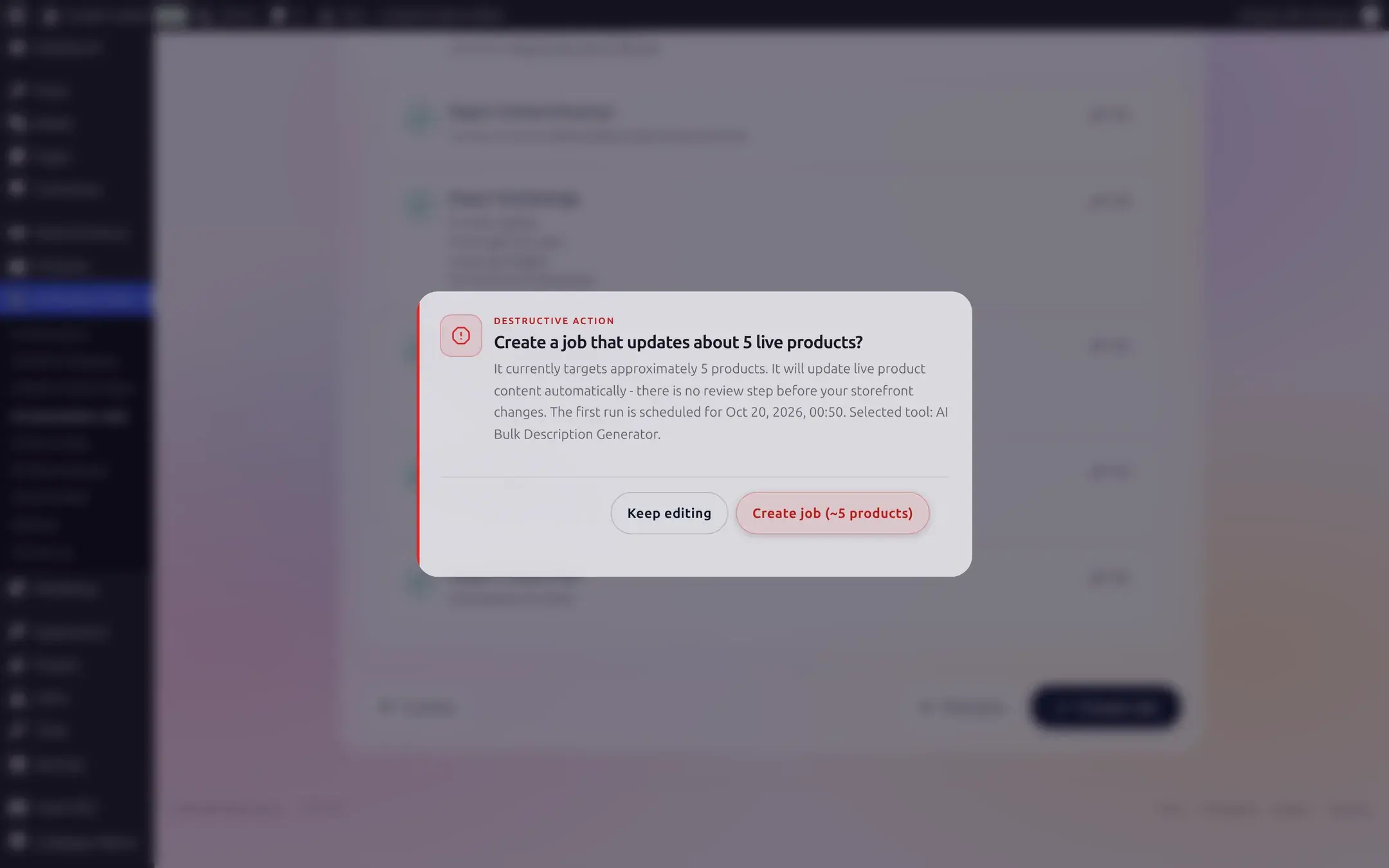 Destructive action confirmation reading Create a job that updates about 5 live products, with Keep editing and Create job buttons