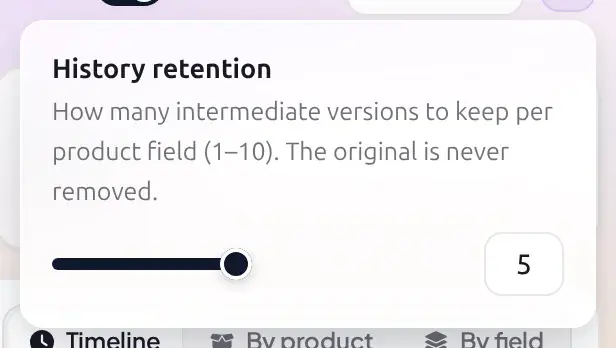 History retention popover with a slider set to 5 and a numeric field showing 5, with help text explaining the 1 to 10 range and that the original is never removed