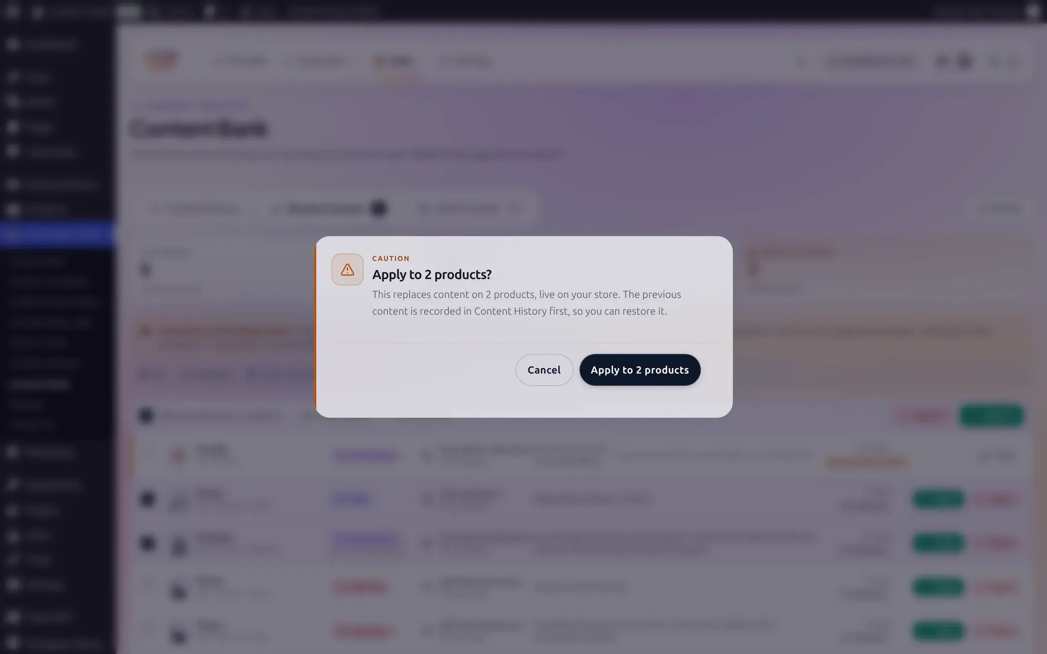 Apply to 2 products confirmation dialog stating the previous content is recorded in Content History first, so you can restore it